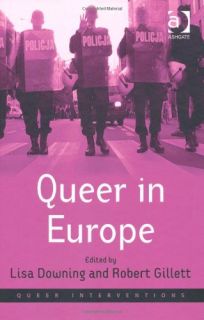 Queer in Europe Book Lisa Downing Robert Gillett HB N