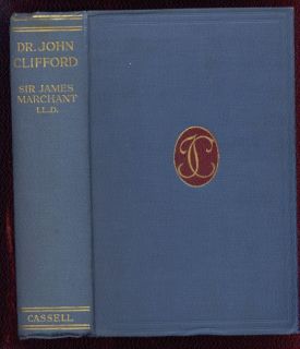 Dr John Clifford Life Letters Reminiscences by James Marchant 1924 1st