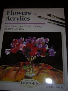 Flowers in Acrylics by Carole Massey 2004 Decorative Art Design Book