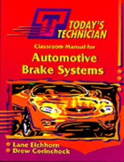   Technician Automotive Brake Systems Lane Eichhorn Ken Layne John A