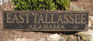 East Tallassee Alabama Rustic Hand Crafted Wooden Sign