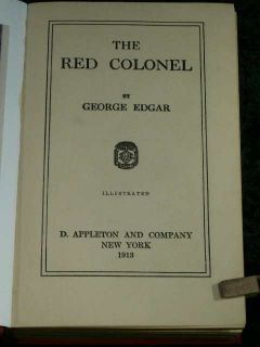 1913 George Edgar Mystery The Red Colonel Appleton First Edition HC