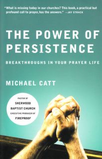 New Christian Spiritual Growth Prayer The Power of Persistence Michael