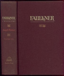 William Faulkner A Biography Vol 1 of 2 Blotner 1st