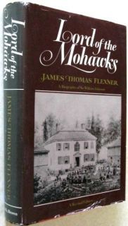 Lord of the Mohawks by James Thomas Flexner