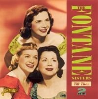 The Fontane Sisters Till Then  2CD Jasmine Records U K