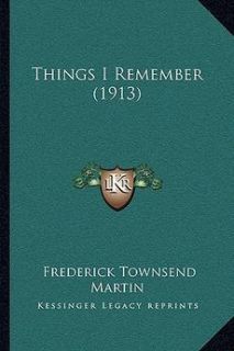 Things I Remember 1913 New by Frederick Townsend Martin 1164128515