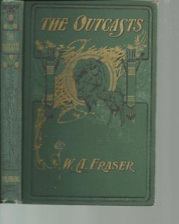  The Outcasts by w A Fraser