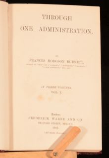  Vol Through One Administration Frances Hodgson Burnett FIRST Edition