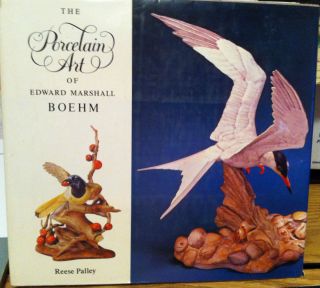 The Porcelain Art of Edward Marshall Boehm by Reese Palley