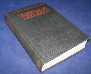 The Defense of the Catholic Church by Francis X. Doyle, 1927 Hardcover