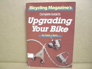 Upgrading Your Bike by Frank J Berto 308 Pages
