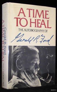 Time to Heal   SIGNED Gerald Ford   1st/1st   1979   Ships Free U.S