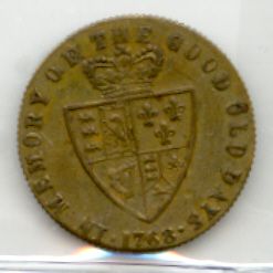 1768 George III Token in Memory of The Good Old Days