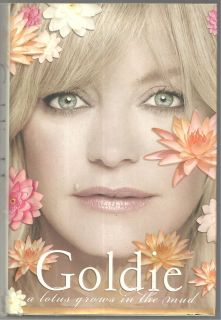 Goldie Hawn GOLDIE A LOTUS GROWS IN THE MUD Actress Biography 2005