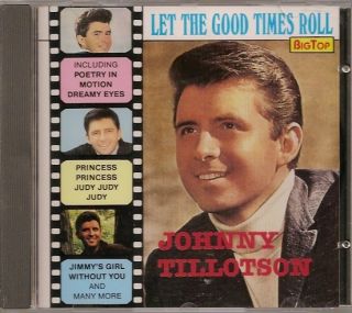 Let The Good Times Roll by Johnny Tillotson CD 1990 Big Top