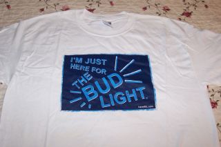 New Bud Light Beer White Tee T Shirt Size XL Im Just Here for the Bud