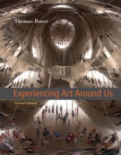 Experiencing Art Around Us by Thomas Buser 2005, Paperback, Revised