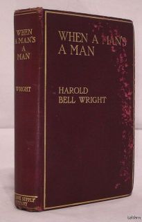 When a Mans a Man ~ Harold Bell Wright ~ 1st/1st ~ 1916 ~ Ships Free