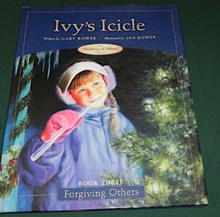 Ivys Icicle GARY & JAN BOWER hcdj Book #3 Forgiving Others