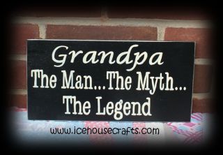 Grandpa The Man The Myth The Legend Sign