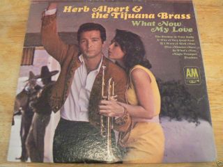 Herb Alpert The Tijuana Brass What Now My Love LP