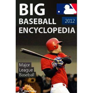 Big MLB Baseball encyclopedia 2012 (Teems, History, Rules, Injury
