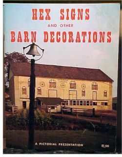 Hex Signs and Other Barn Decorations Pennsylvania Dutch