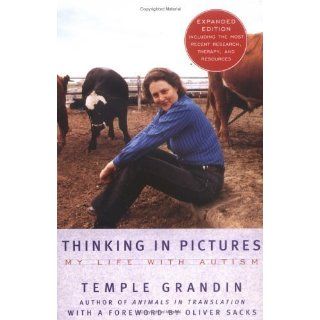 Thinking in Pictures, Expanded Edition My Life with Autism By Temple