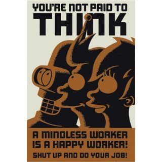 Futurama Poster A Mindless Worker Is A Happy Worker Home