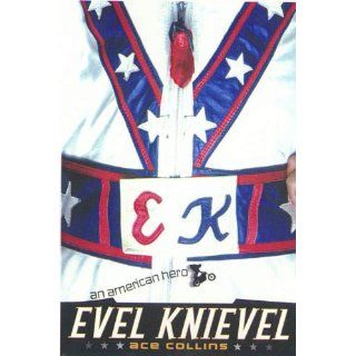 Image Evel Knievel An American Hero Ace Collins