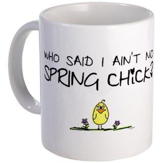Aint No Spring Chick? Mug by 