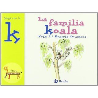 La familia Koala / Koalas Family Juega con la K / Play with K (El