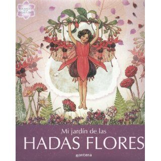 Mi Jardin de las hadas Flores/ My Garden of Flower Fairies (Los Amigos