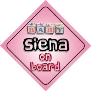 Baby Girl Siena on board novelty car sign gift / present