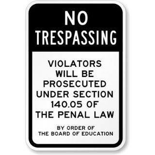 No Trespassing, Violators Will Be Prosecuted Under Section