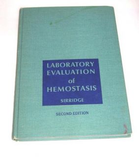 Laboratory Evaluation Hemostasis Sirridge 2nd Ed 1974