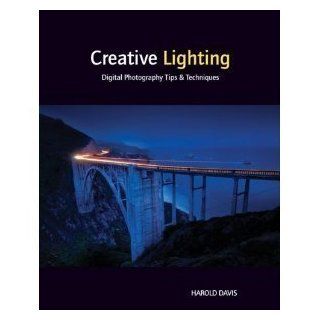 Creative Lighting Digital Photography Tips and Techniques (Paperback