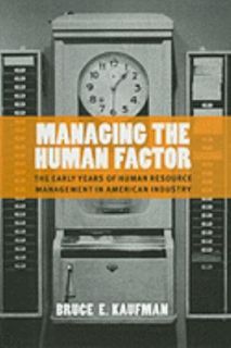  the Human Factor The Early Years of Human Resource Management in Ameri