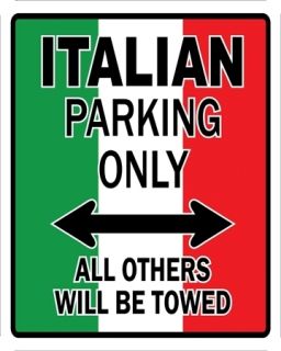 Italian Parking Only Parking Sign