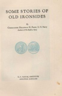 1931 Some Stories of Old Ironside by Commander Holloway H. Frost U.S