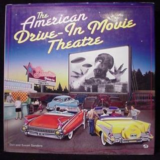   Drive In Movie Theatre By Don and Susan Sanders 160 Pages Dust Jack