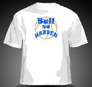 James Harden Ball So Harden Shirt Oklahoma City Thunder White Tee Any