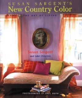   Sargents New Country Color The Art of Living Chapline Jake Sargent S