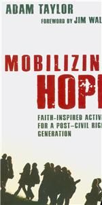 2010 Mobilizing Hope Faith Inspired Activism for A Post Civil Rights