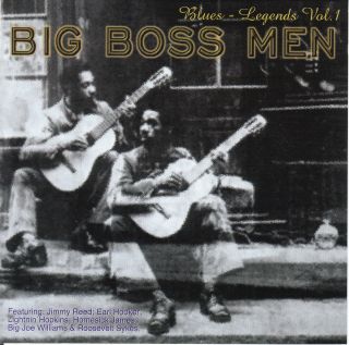Big Boss Men Blues Legends Vol 1 1998 Cass Records Jimmy Reed Big Joe