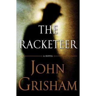 The Racketeer by John Grisham 2012 Hardcover  