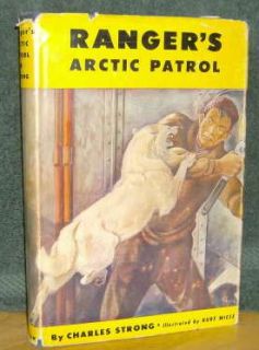 RANGERS ARCTIC PATROL Charles Strong Very Good Book  