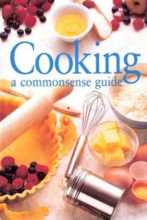 Cooking A Commonsense Guide by Jane Price Justine Upex