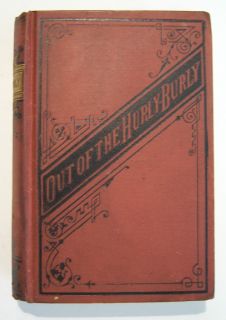 1874 Out of The Hurly Burly by Max Adeler 1st Edition